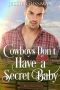 [Sweet Water Ranch Billionaire Cowboys 02] • Cowboys Don't Have a Secret Baby